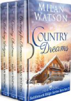 [Saddleback Ridge 04] • Country Dreams · Includes 3 Small Town Romances (Saddleback Ridge Box Sets Book 2)